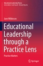 Cover: Educational Leadership through a Practice Lens - Springer