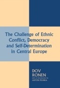 Cover: The Challenge of Ethnic Conflict, Democracy and Self-determination in Central Europe - Routledge