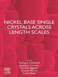 Cover: Nickel Base Single Crystals Across Length Scales - Elsevier