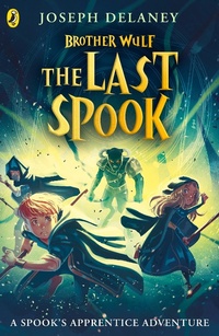 Enlarge image Cover: Brother Wulf: The Last Spook - Puffin