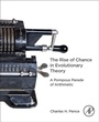 Cover: The Rise of Chance in Evolutionary Theory - Academic Press