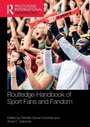 Cover: Routledge Handbook of Sport Fans and Fandom - Routledge