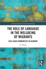 Cover: The Role of Language in the Wellbeing of Migrants - Routledge