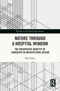 Enlarge image Cover: Nature through a Hospital Window - Routledge