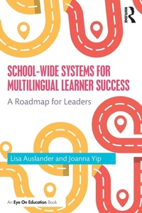 Enlarge image Cover: School-wide Systems for Multilingual Learner Success - Routledge