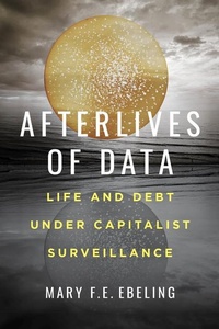 Abbildung von: Afterlives of Data - University of California Press
