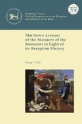 Cover: Matthew's Account of the Massacre of the Innocents in Light of its Reception History - T.& T.Clark Ltd