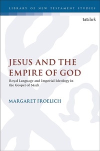 Abbildung von: Jesus and the Empire of God - T.& T.Clark Ltd