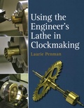 Cover: Using the Engineer's Lathe in Clockmaking - The Crowood Press Ltd