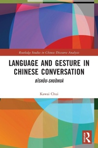 Enlarge image Cover: Language and Gesture in Chinese Conversation - Routledge