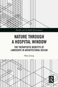 Cover: Nature through a Hospital Window - Routledge