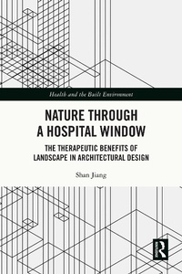 Enlarge image Cover: Nature through a Hospital Window - Routledge