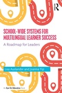 Cover: School-wide Systems for Multilingual Learner Success - Routledge