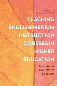 Abbildung von: Teaching English-Medium Instruction Courses in Higher Education - Bloomsbury Academic