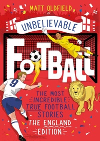 Abbildung von: The Most Incredible True Football Stories - The England Edition - Wren & Rook