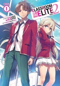 Cover: Classroom of the Elite: Year 2 (Light Novel) Vol. 1 - Seven Seas Entertainment, LLC