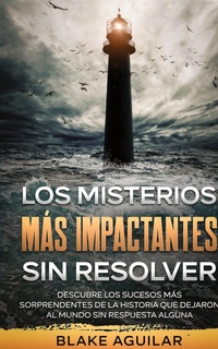 Abbildung von: Los Misterios mas Impactantes sin Resolver - Maria Fernanda Moguel Cruz