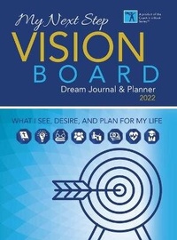 Abbildung von: My Next Step Vision Board Dream Journal & Planner 2022 - Dominionhouse Publishing & Design, LLC
