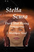 Cover: Stella Scura Dark Star Rising Volume One - Dunn Avenue Press
