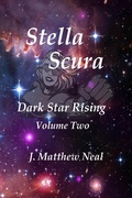 Cover: Stella Scura Dark Star Rising Volume Two - Dunn Avenue Press