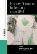 Cover: Minority Discourses in Germany since 1990 - Berghahn Books