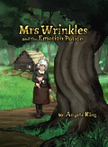 Cover: Mrs Wrinkles and the Emotion Potion - Moat House Publishing Ltd
