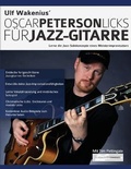 Cover: Ulf Wakenius Oscar Peterson Licks fuer Jazz-Gitarre - Fundamental Changes Ltd