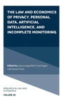 Cover: The Law and Economics of Privacy, Personal Data, Artificial Intelligence, and Incomplete Monitoring - Emerald Publishing Limited