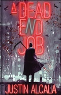 Cover: A Dead-End Job - Parliament House Press, LLC