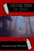 Cover: Feasting Upon The Bones - Potter's Grove Press LLC