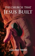 Cover: The Church That Jesus Built - Quest Publications