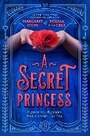 Cover: A Secret Princess - G.P.Putnam's Sons Books for Young Readers'