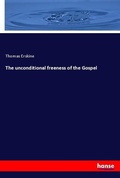 Cover: The unconditional freeness of the Gospel - Hansebooks