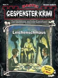 Abbildung von: Gespenster-Krimi 79 - Bastei Lübbe
