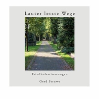 Abbildung von: Lauter letzte Wege - Books on Demand