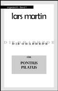 Abbildung von: Die Grabrede für Pontius Pilatus - BookRix