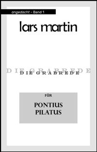 Abbildung von: Die Grabrede für Pontius Pilatus - BookRix