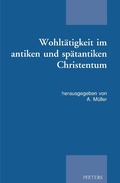 Cover: Wohlt&auml;tigkeit im antiken und sp&auml;tantiken Christentum - Peeters Publishers