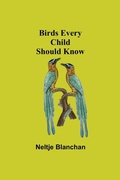 Cover: Birds Every Child Should Know - ALPHA EDITION