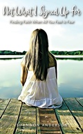 Cover: Not What I Signed Up For - Crosslink Publishing