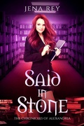 Cover: Said in Stone (Chronicles of Alexandria) - Opal Kingdom Press
