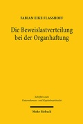 Abbildung von: Die Beweislastverteilung bei der Organhaftung - Mohr Siebeck