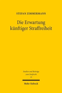 Enlarge image Cover: Die Erwartung künftiger Straffreiheit - Mohr Siebeck