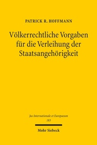 Abbildung von: Völkerrechtliche Vorgaben für die Verleihung der Staatsangehörigkeit - Mohr Siebeck