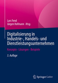 Abbildung von: Digitalisierung in Industrie-, Handels- und Dienstleistungsunternehmen - Springer Gabler