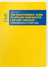 Enlarge image Cover: The Practitioners' Guide to Applied Comparative Law and Language - Studienbehelfe/Study Aids - Linde