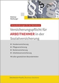 Cover: Versicherungspflicht f&uuml;r ARBEITNEHMER in der Sozialversicherung - Deichmann + Fuchs