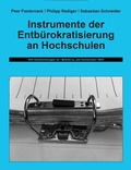 Cover: Instrumente der Entb&uuml;rokratisierung an Hochschulen - Institut f. Hochschulforschung Wittenberg