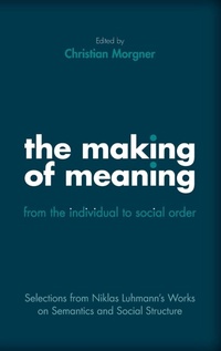 Enlarge image Cover: The Making of Meaning: From the Individual to Social Order - Oxford University Press Inc