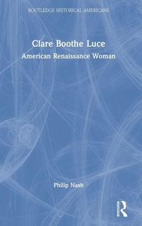 Enlarge image Cover: Clare Boothe Luce - Routledge